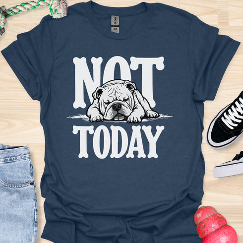 Not today - V7 - Sleepy T-Shirt